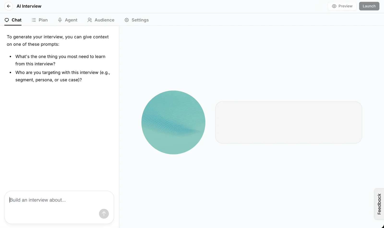 Interview builder with a chat that asks what you need to learn and who you're targeting, beside a preview of the AI interviewer